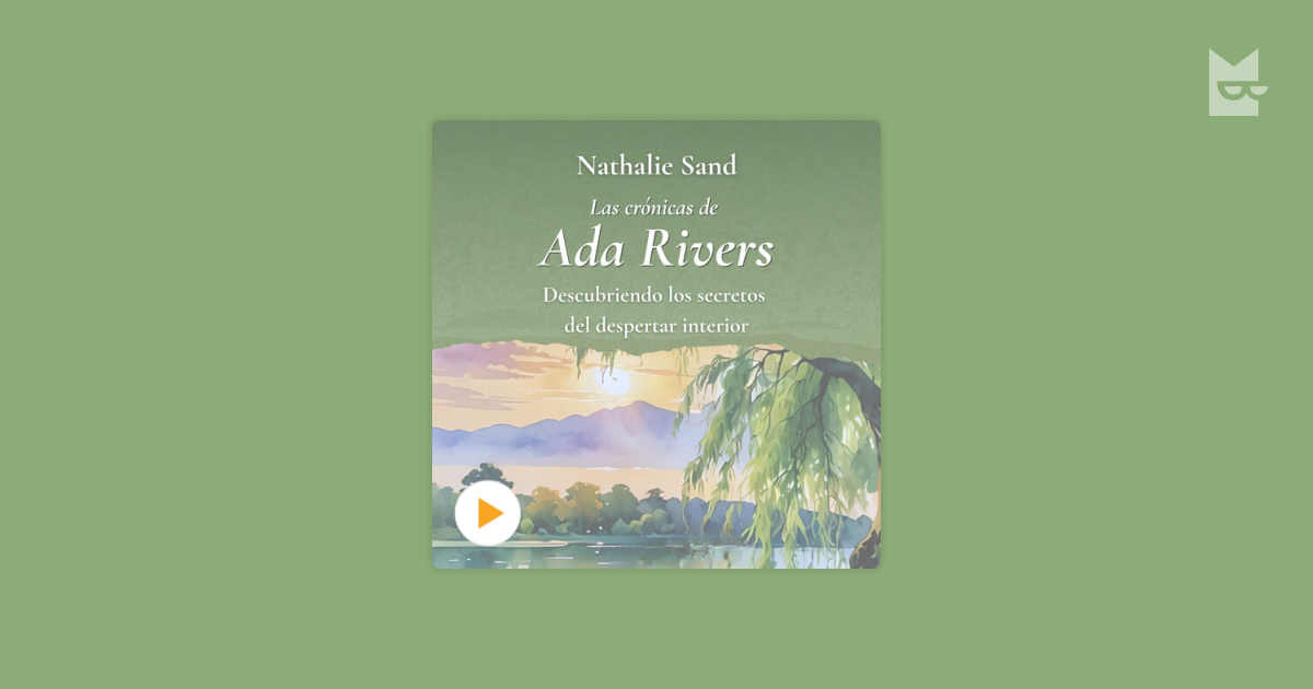 Escucha el audiolibro “Las crónicas de Ada Rivers”, de Nathalie Sand en ...