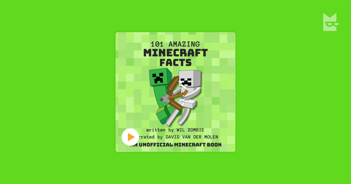 Listen to the audiobook “101 Amazing Minecraft Facts”, by Wil Zombie on ...