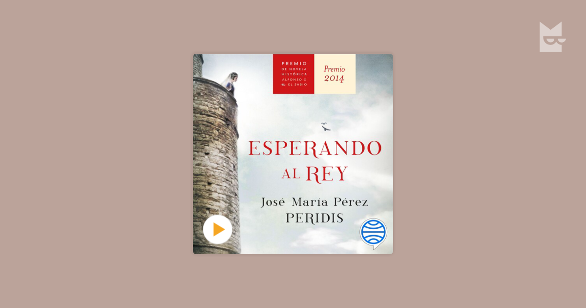 Escucha el audiolibro “Esperando al rey”, de Peridis en Bookmate