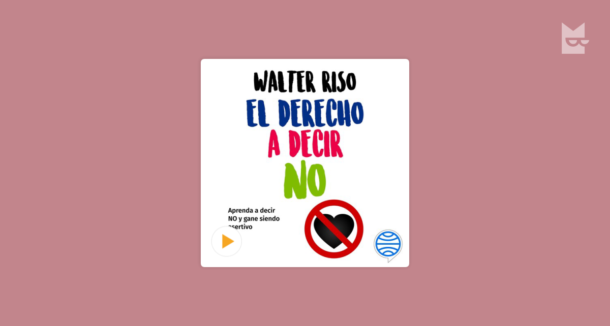 El derecho a decir no. Walter Riso. PDF