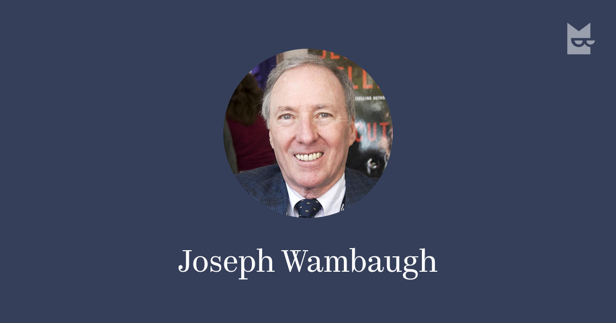 Joseph Wambaugh — read the author’s books online Bookmate