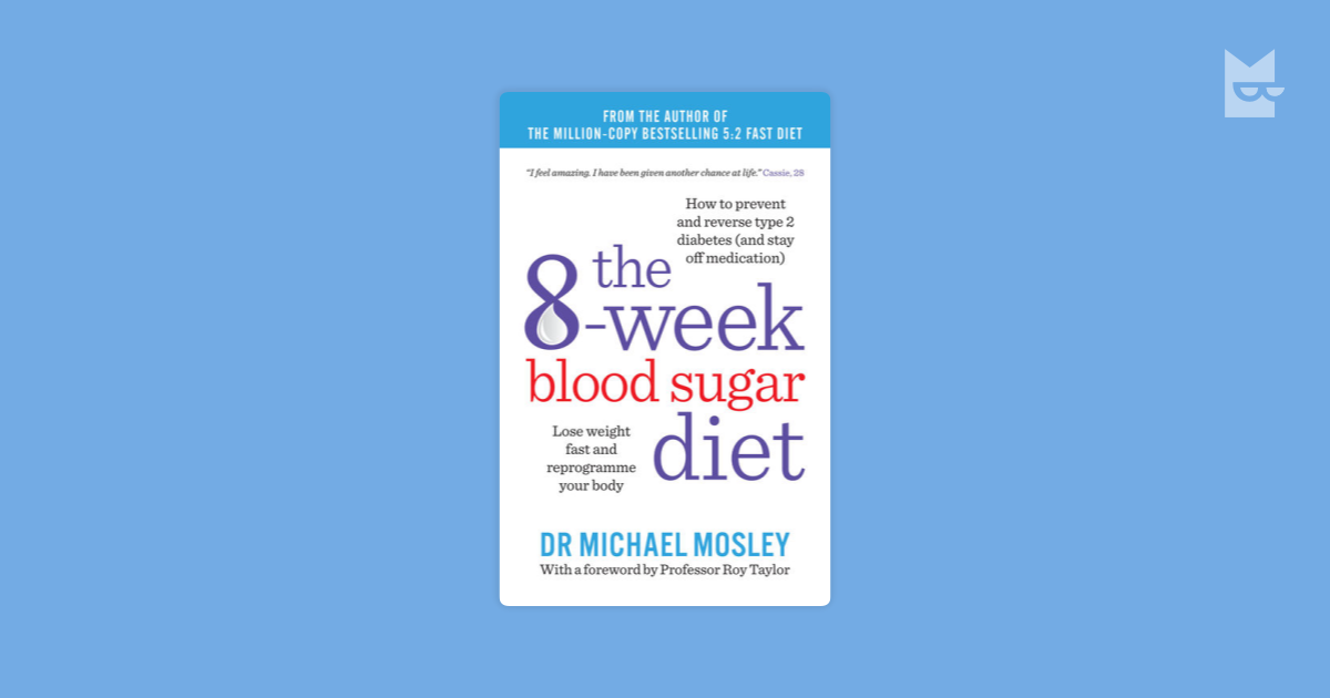 the 8 week blood sugar diet lose weight fast and reprogramme your body