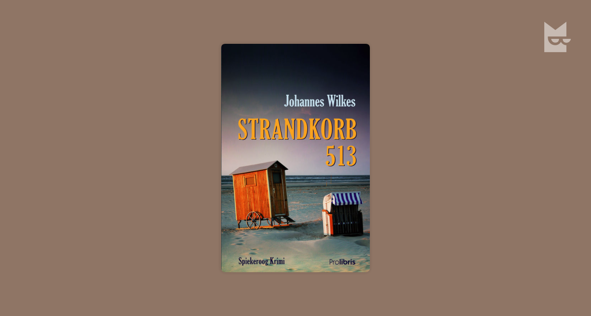 Strandkorb 513, von Johannes Wilkes Online bei Bookmate lesen