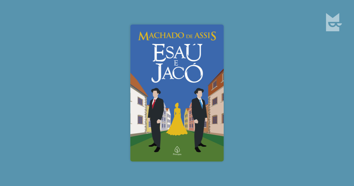 Esaú e Jacó de Machado De Assis Leia Online no Bookmate