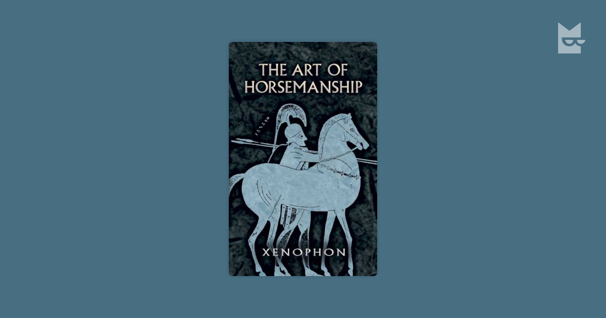 The Art of Horsemanship by Xenophon Read Online on Bookmate