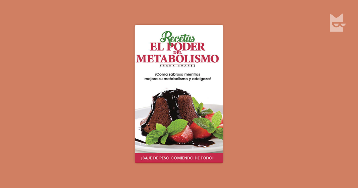 Recetas El Poder del Metabolismo de Frank Suarez 