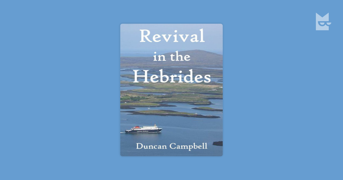 Revival In the Hebrides by Duncan Campbell Read Online on Bookmate