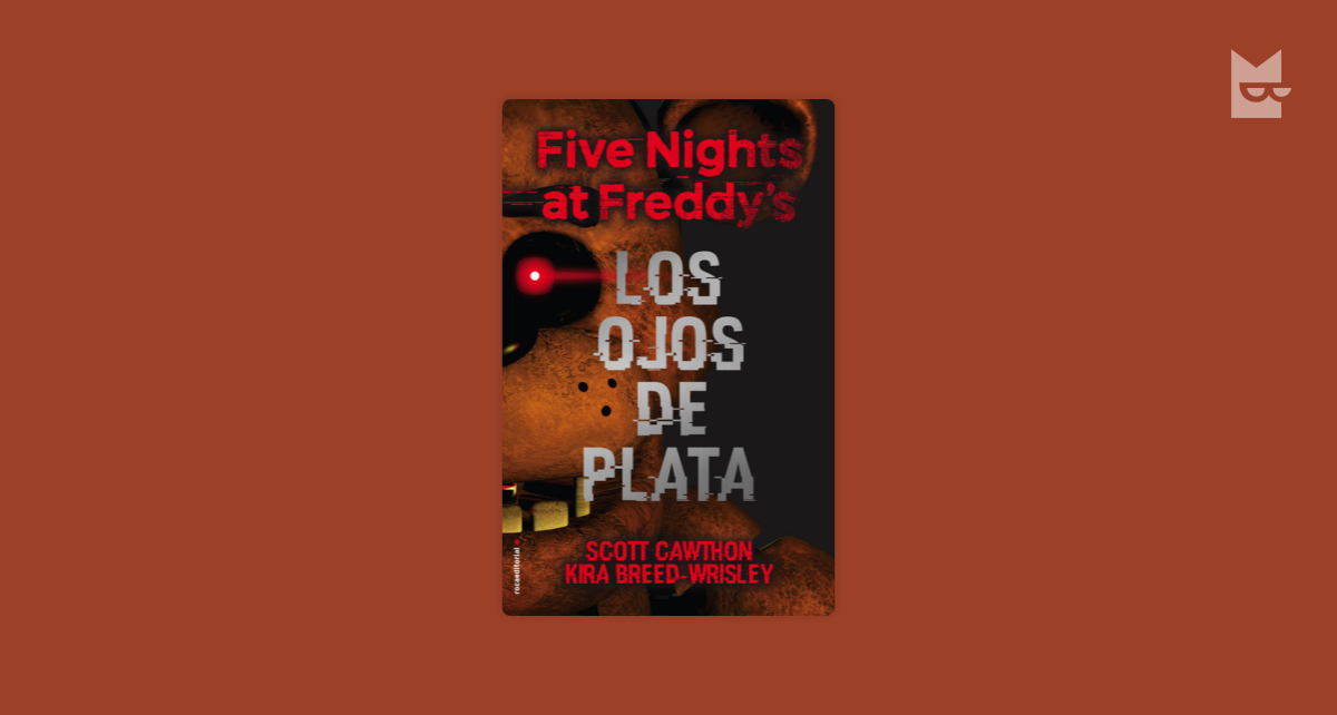 Five Nights At Freddy´s: Los Ojos De Plata