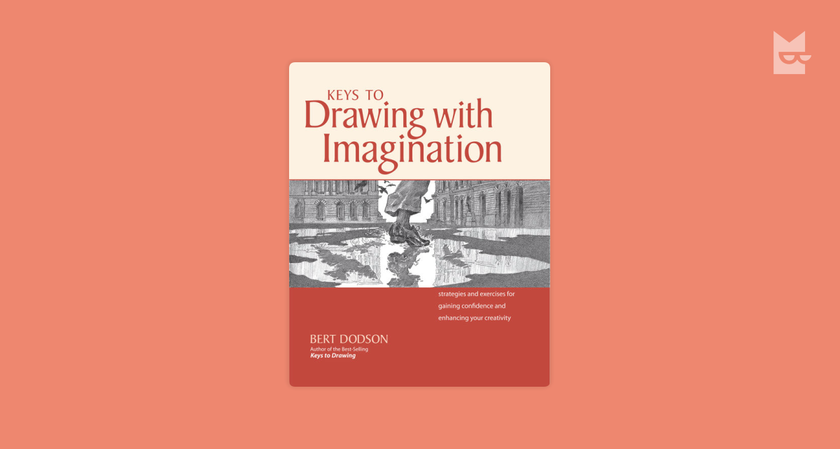 Keys to Drawing with Imagination — Bert Dodson  Читать книгу онлайн на  Bookmate