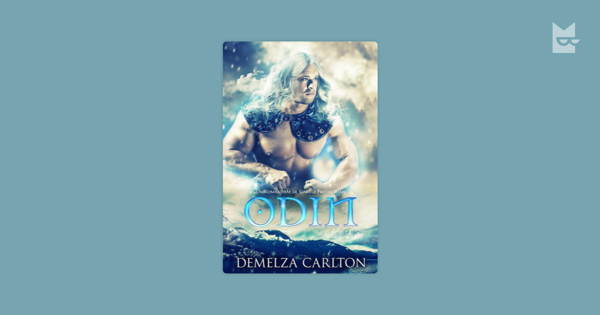 Odin: Un Romantism de Gargui Protectoare by Demelza Carlton Read Online ...