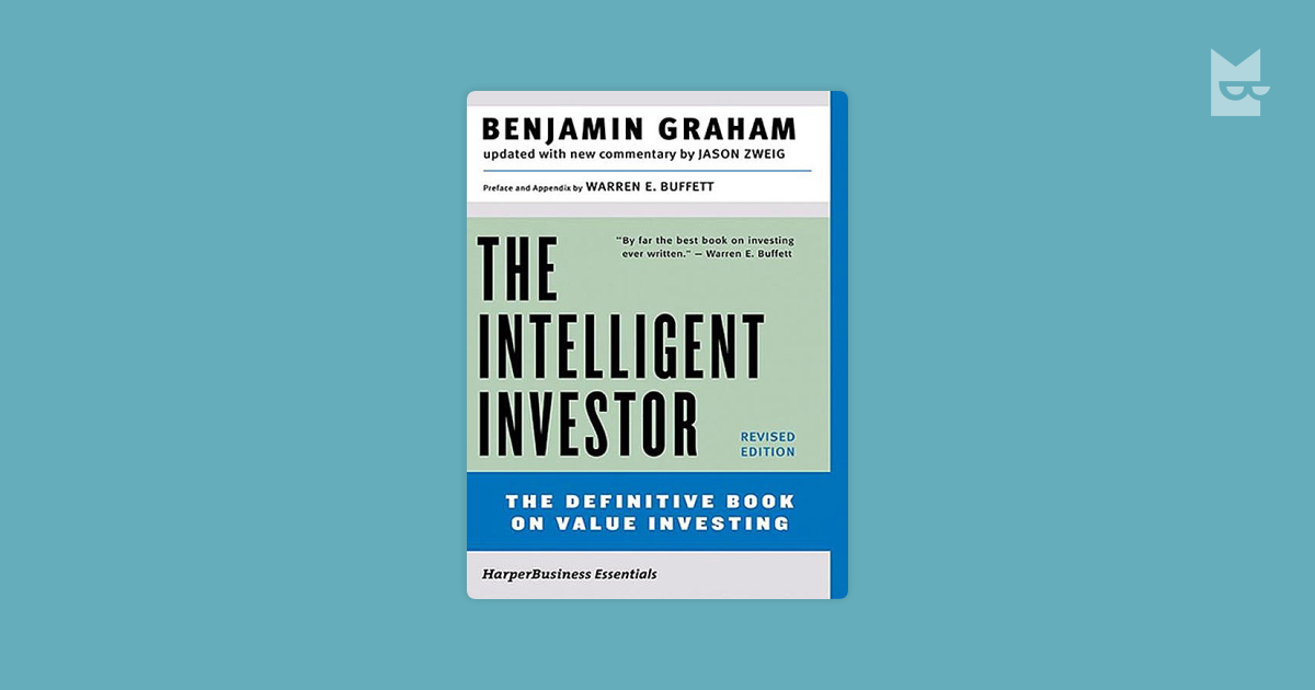 The Intelligent Investor by Benjamin Graham, Jason Zweig & Warren E. Buffet  (Summary) 