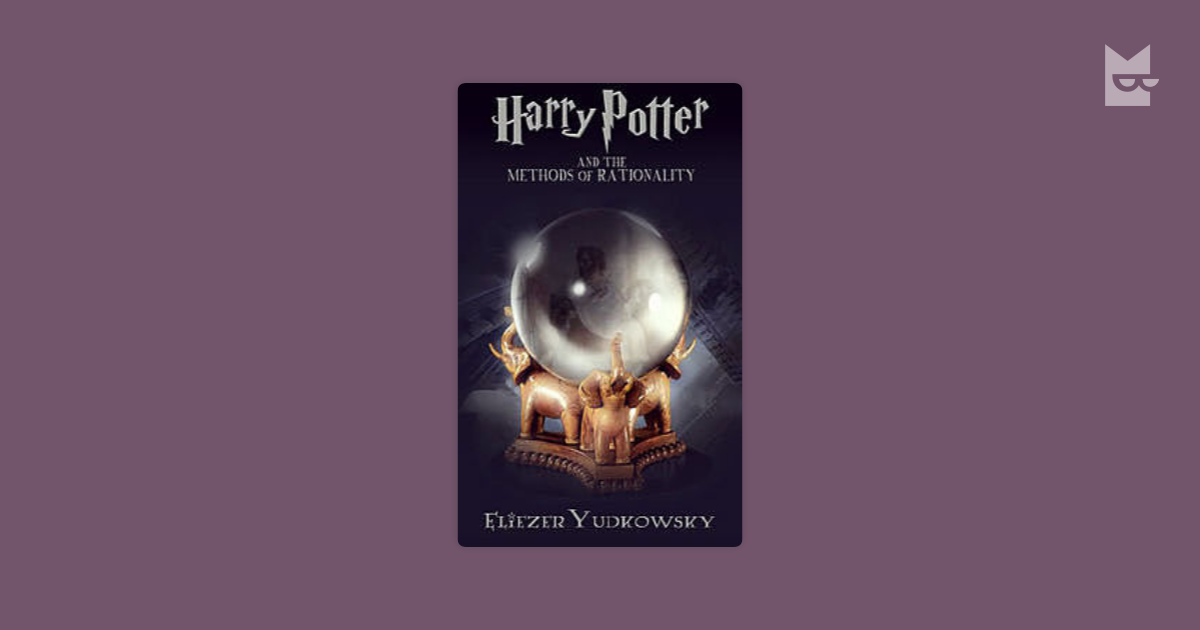 Harry Potter and the Methods of Rationality by Eliezer Yudkowsky Read ...