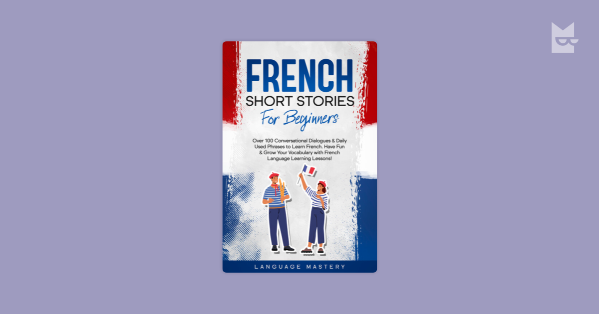 French Short Stories for Beginners by Language Mastery Read Online on ...