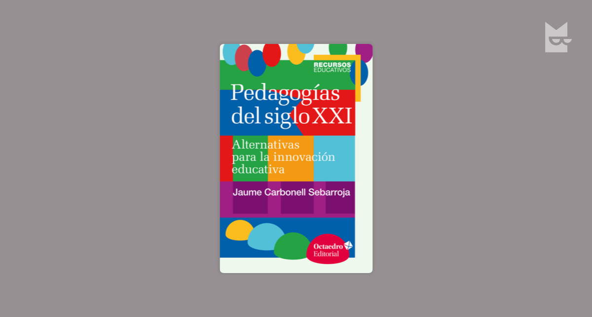 Citas de “Pedagogías del siglo XXI” de Jaume Carbonell