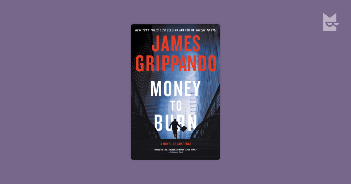 Money To Burn By James Grippando Read Online On Bookmate