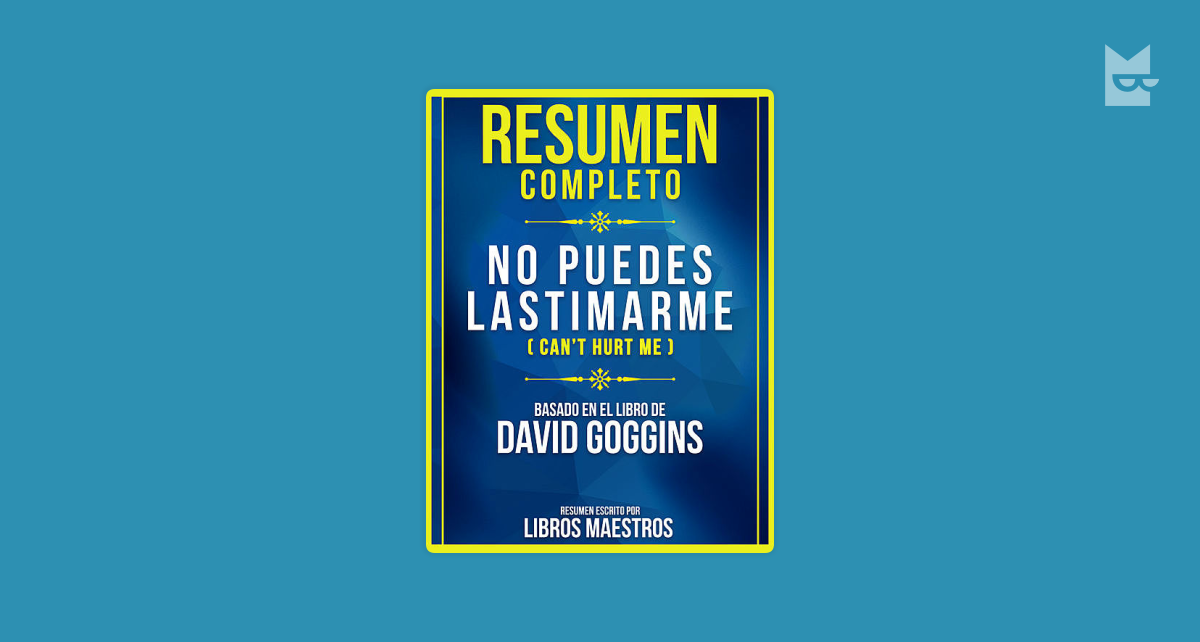 Resumen No puedes lastimarme de David Goggins (Español) ✓ Reseña
