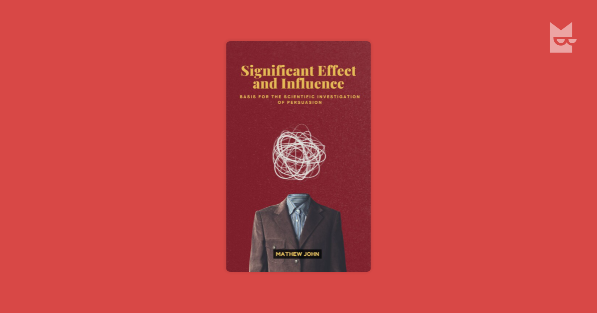 Significant Effect and Influence by John Mathew Read Online on Bookmate