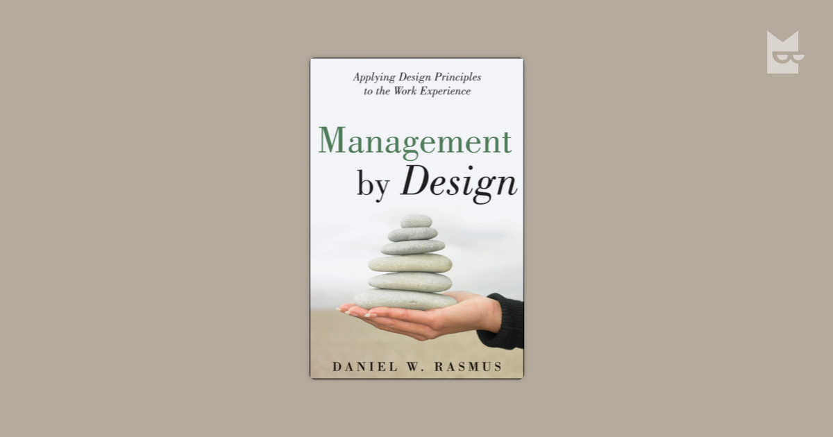 Management By Design By Daniel Wrasmus Read Online On Bookmate - 