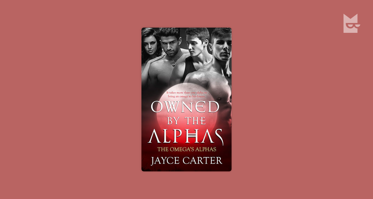 Owned by the Alphas by Jayce Carter Read Online on Bookmate