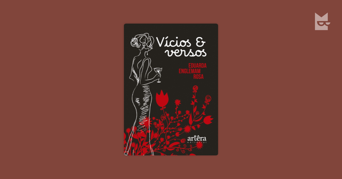 Vícios e Versos de Eduarda Englemam Rosa Leia Online no Bookmate