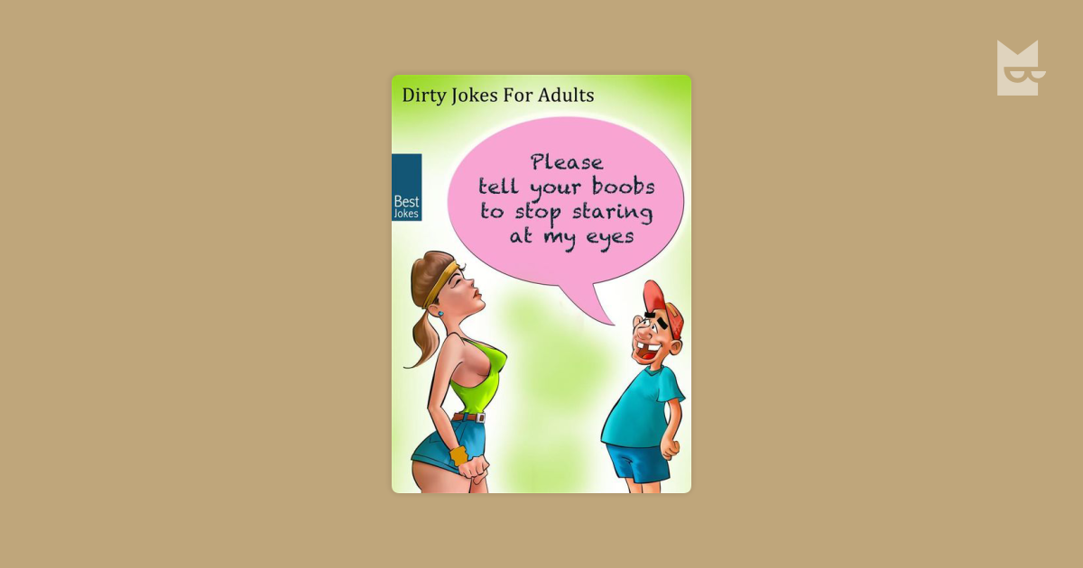 Dirty Jokes For Adults - Short Sex Jokes That Will Make ... 