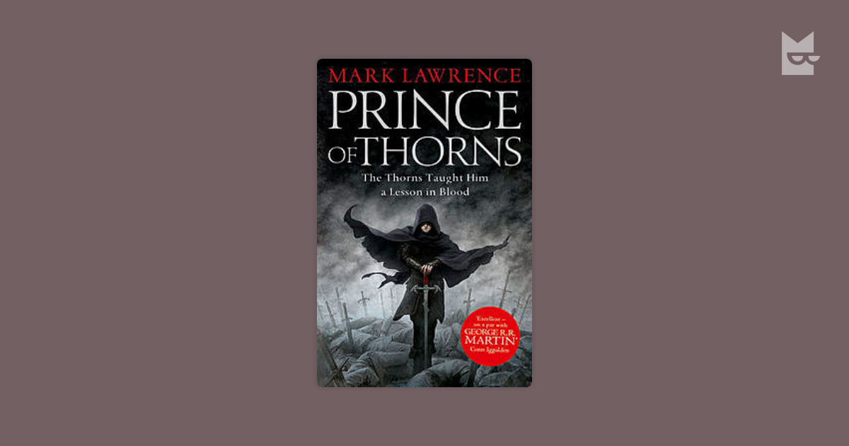 Prince of Thorns (The Broken Empire, Book 1) by Mark Lawrence Read Online on Bookmate