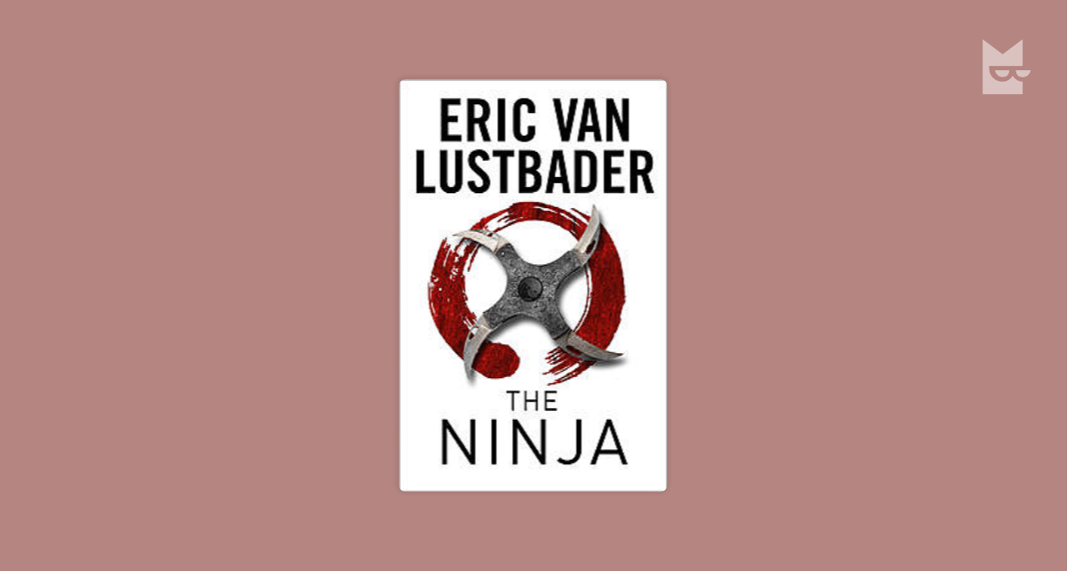 THE NINJA, Eric Van Lustbader