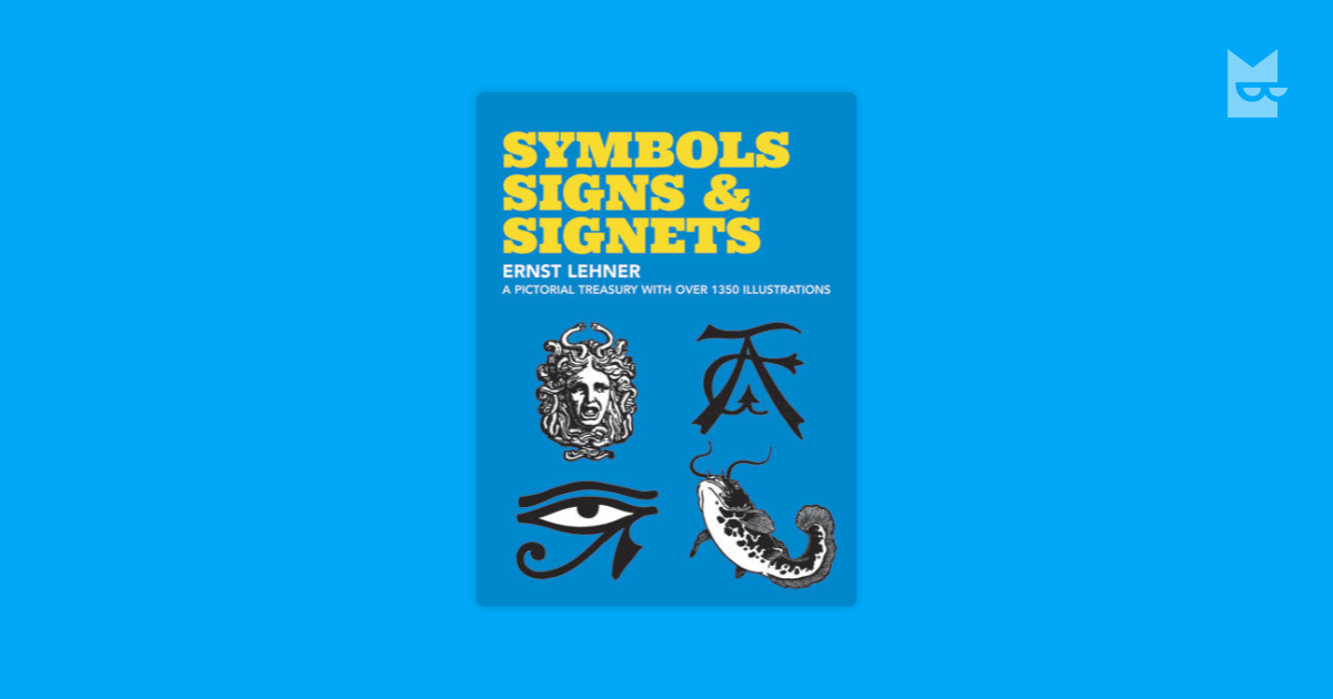 Symbols, Signs and Signets by Ernst Lehner Read Online on Bookmate