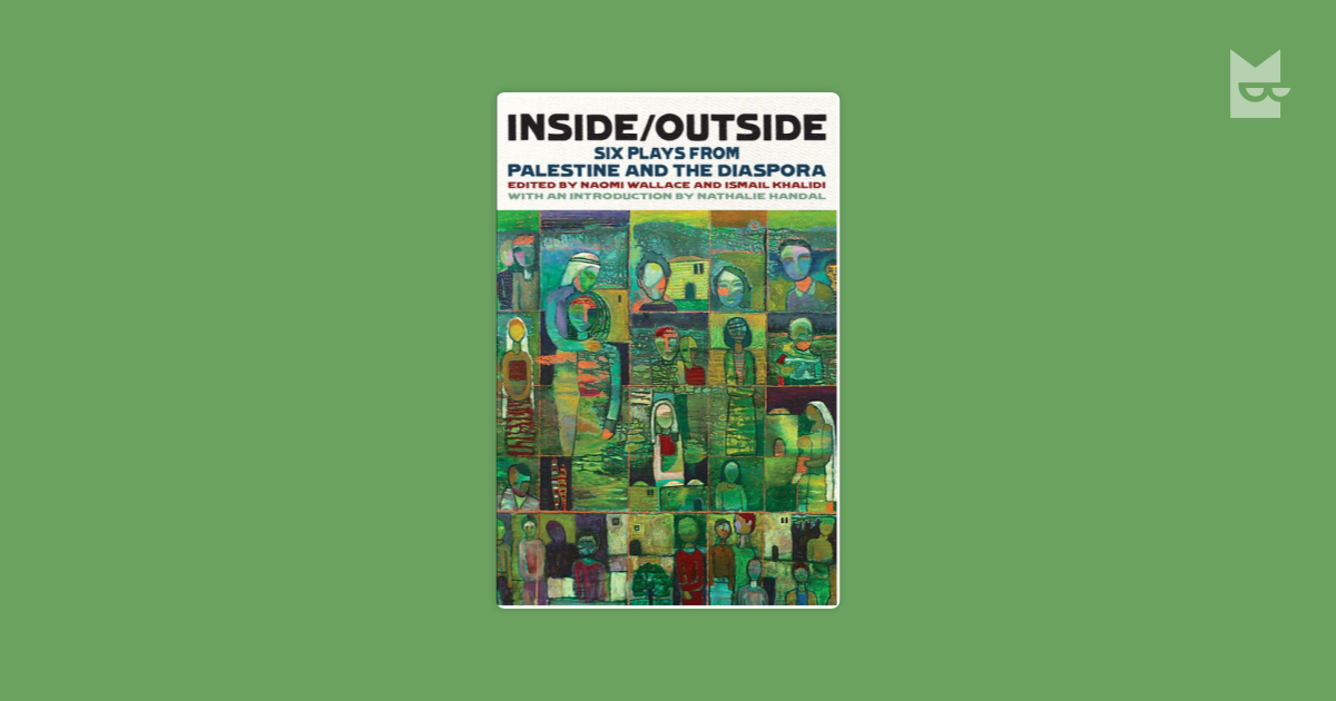Inside/Outside by Edited by Naomi Wallace, Ismail Khalidi