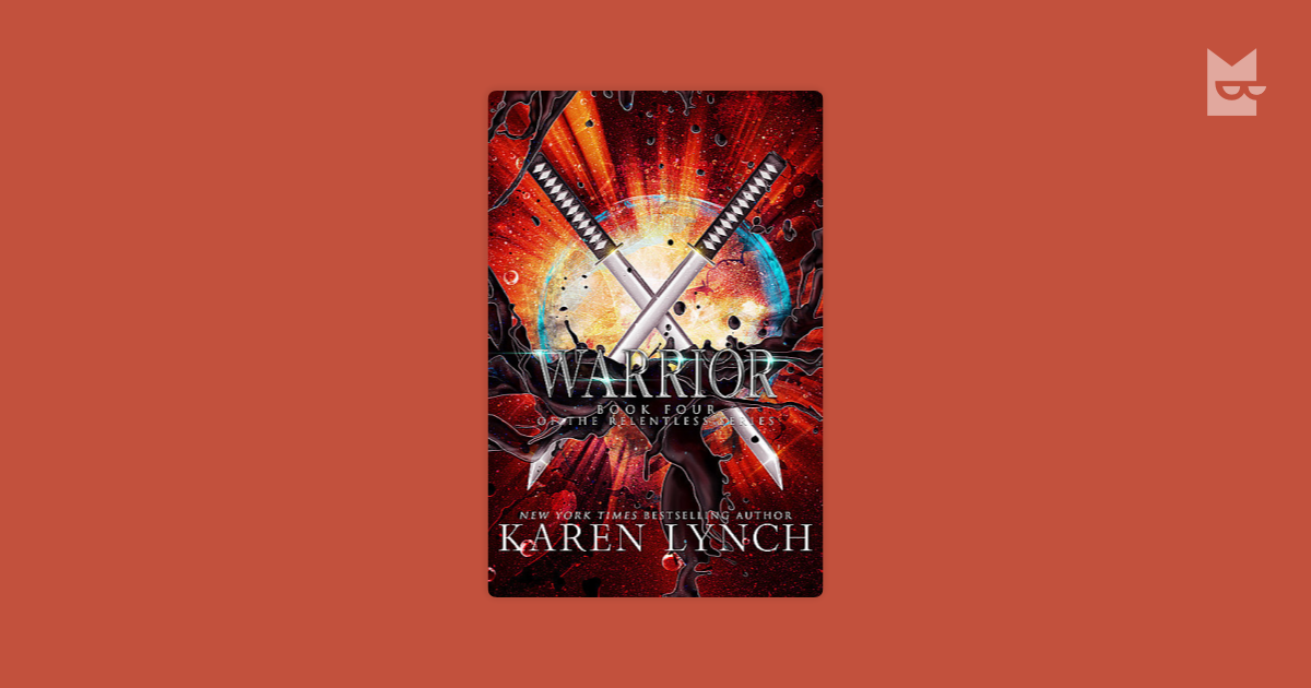  Warrior (Relentless Book 4) eBook : Lynch, Karen, Hashway,  Kelly: Kindle Store