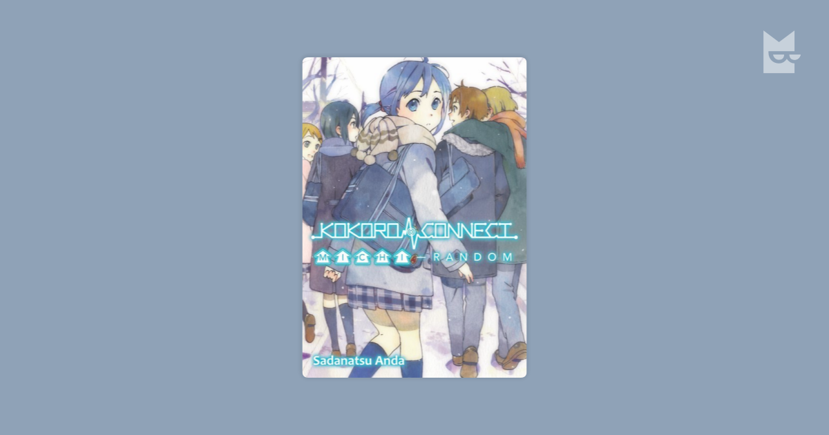 Kokoro Connect Volume 11: Precious Time by Sadanatsu Anda