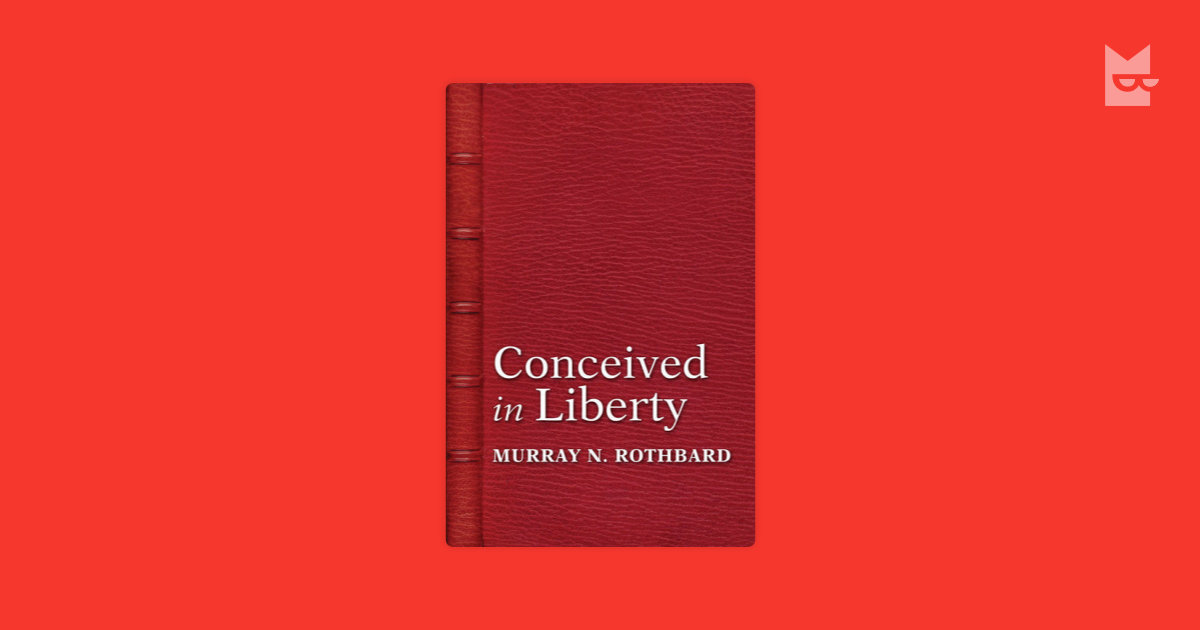 Books Related To Conceived In Liberty By Murray Rothbard