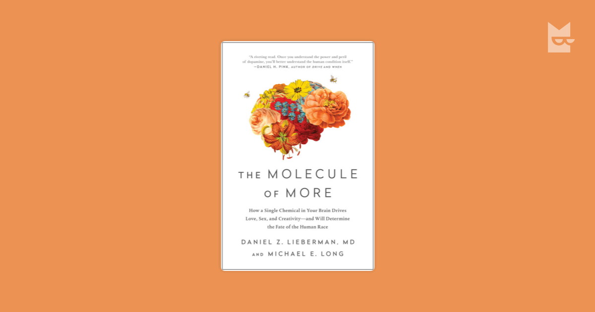 The Molecule of More — Michael Long, Daniel Z. Lieberman