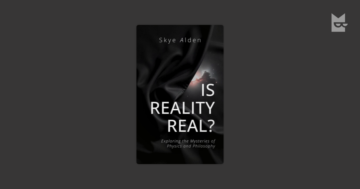 Is Reality Real by Skye Alden Read Online on Bookmate