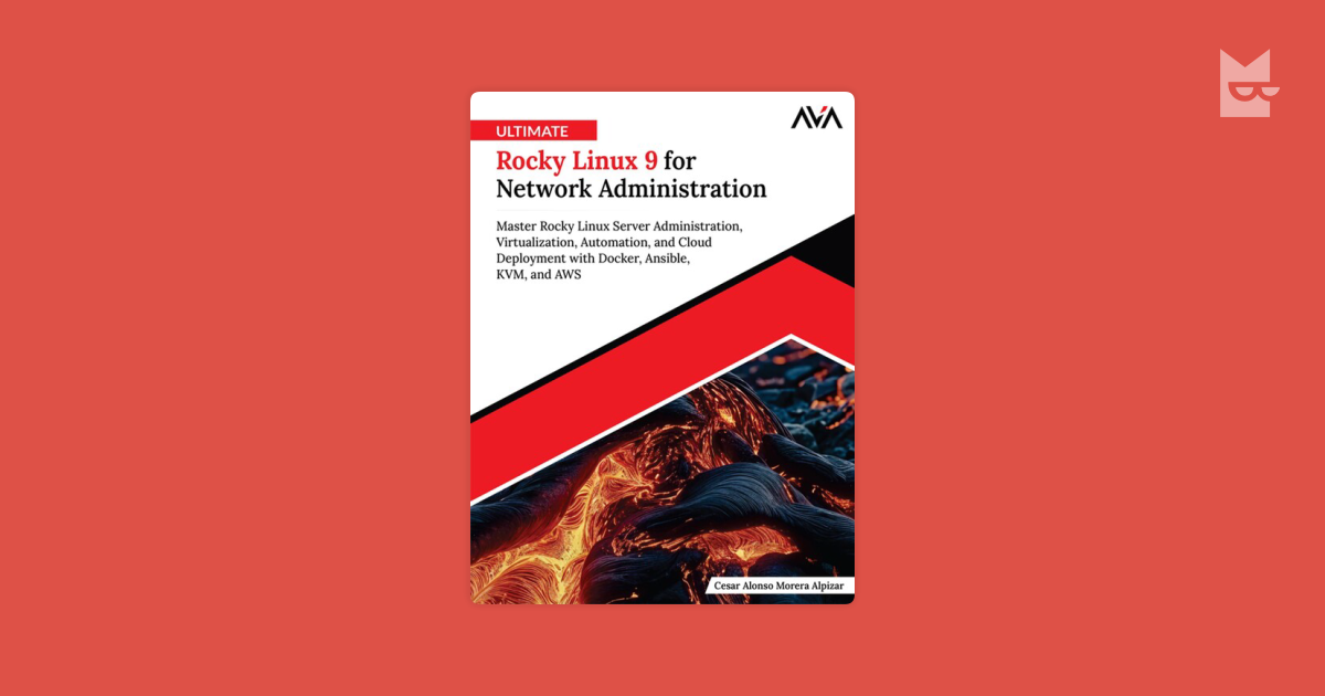 Ultimate Rocky Linux 9 for Network Administration by Cesar Alonso ...