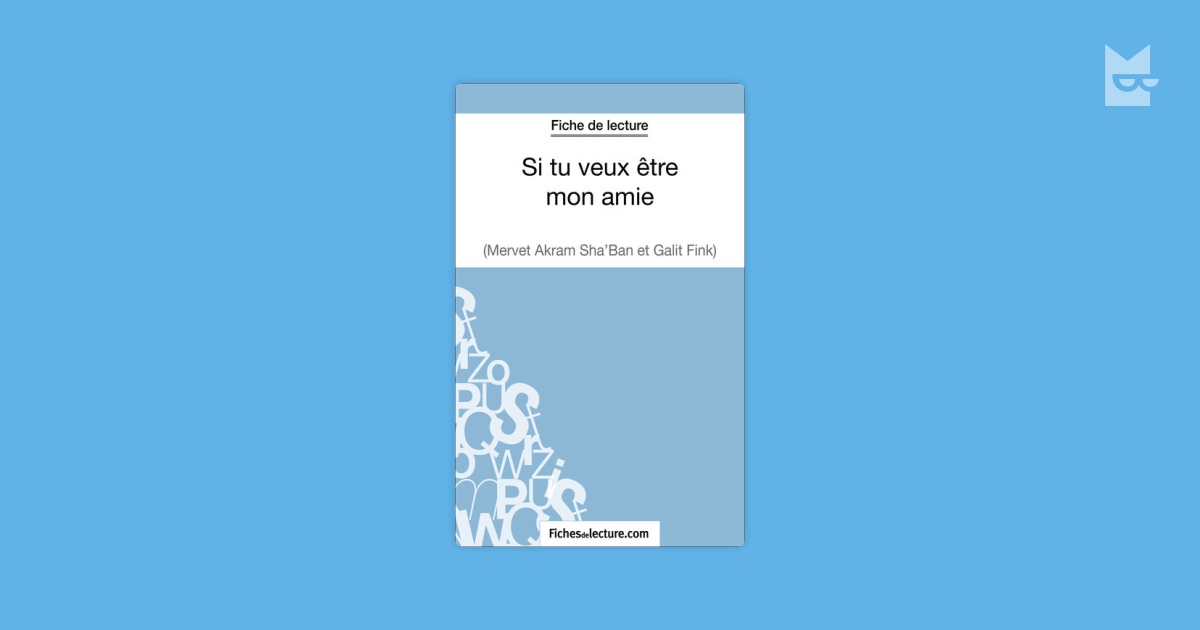 Si Tu Veux Etre Mon Amie De Galit Fink Et Mervet Akram Sha Ban Fiche De Lecture Fichesdelecture Com Sandrine Cabron Chitat Knigu Onlajn Na Bookmate