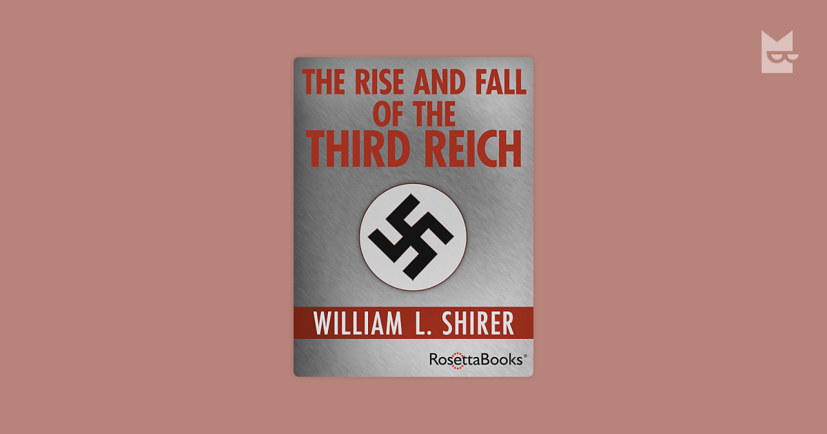 The Rise and Fall of the Third Reich — William Shirer Читать книгу онлайн на Bookmate