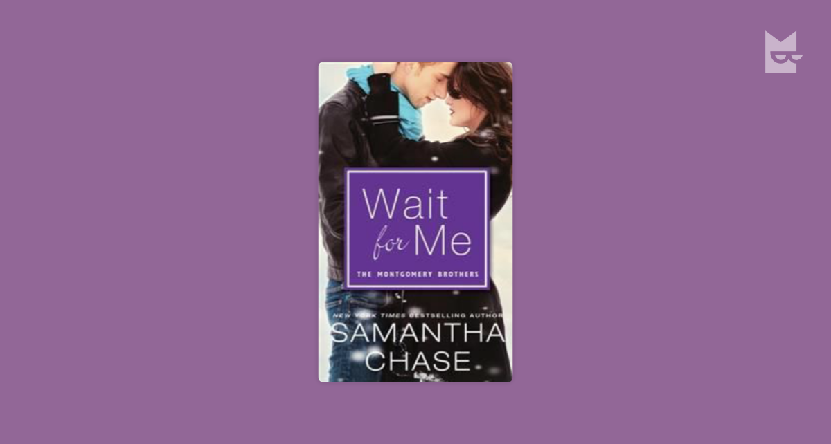 Wait for Me by Samantha Chase Read Online on Bookmate