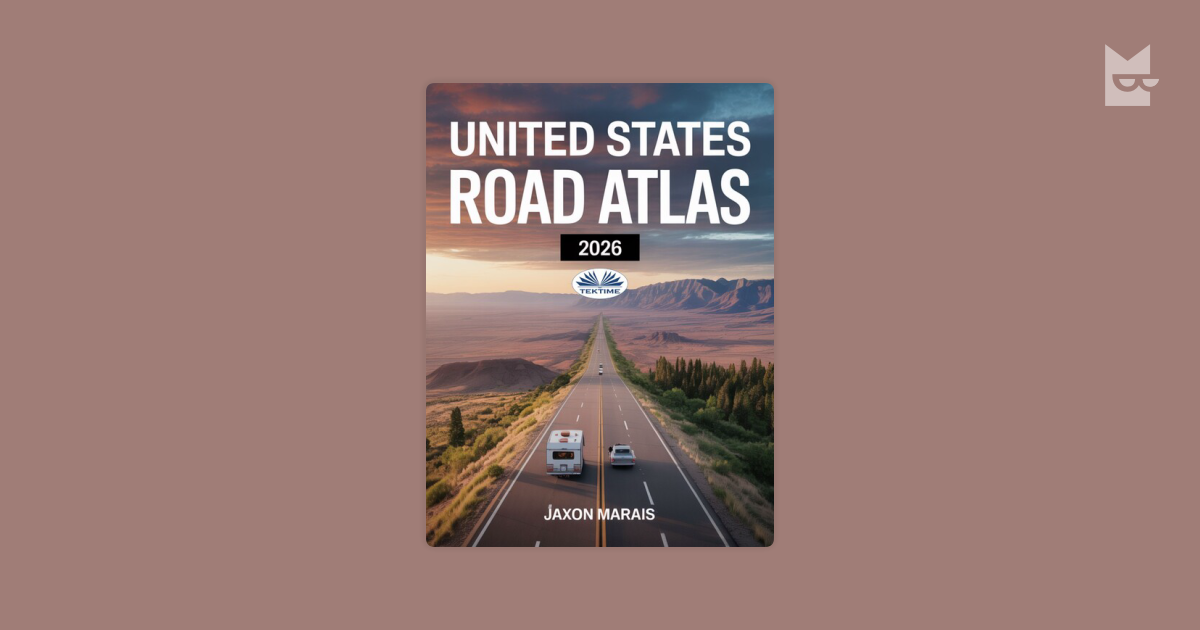 United States Road Atlas 2026-Detailed Maps, Scenic Byways, RV Routes