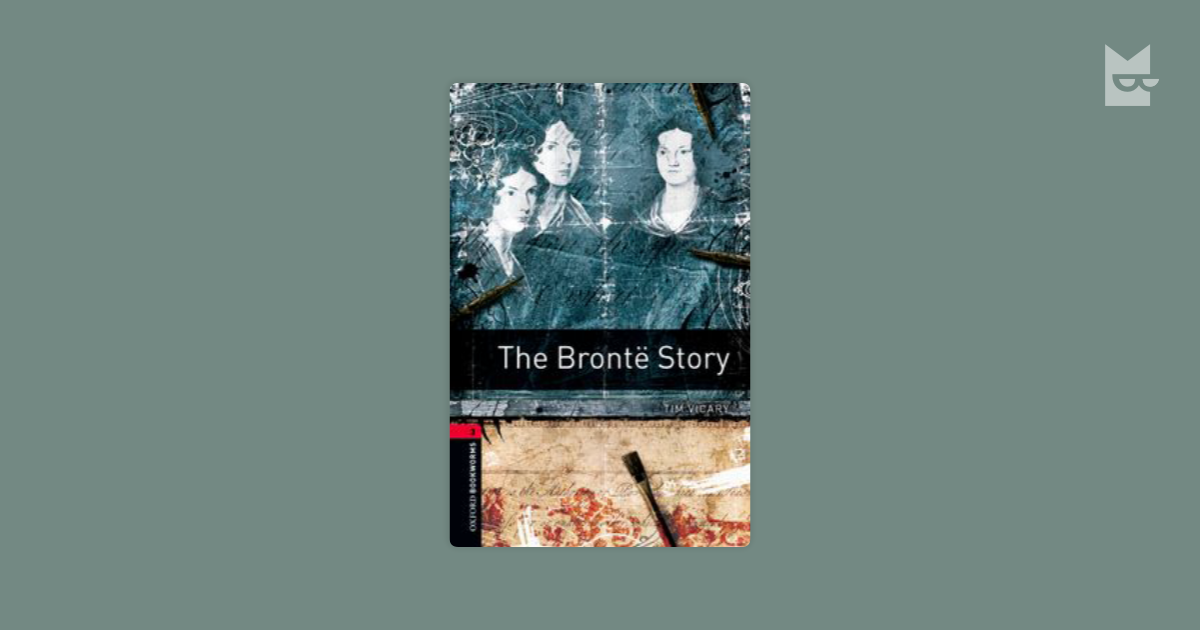 The Brontë Story by Tim Vicary Read Online on Bookmate