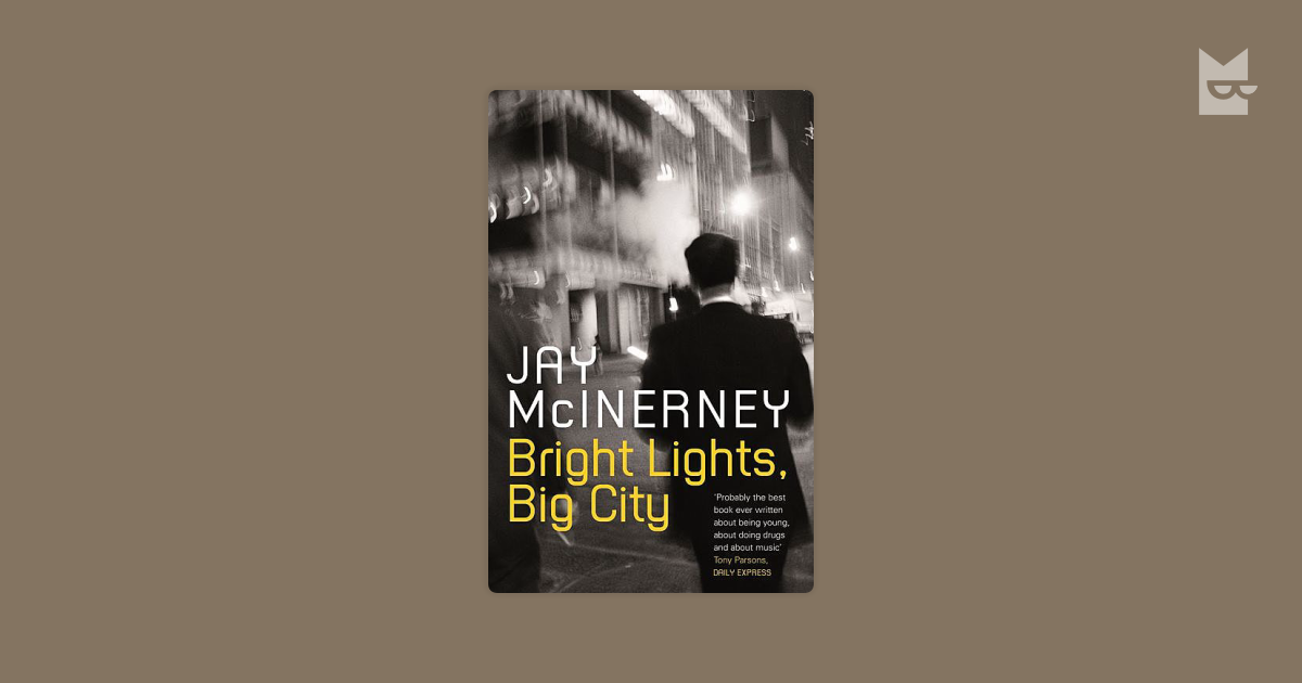 Bright Lights Big City By Jay Mcinerney Read Online On Bookmate