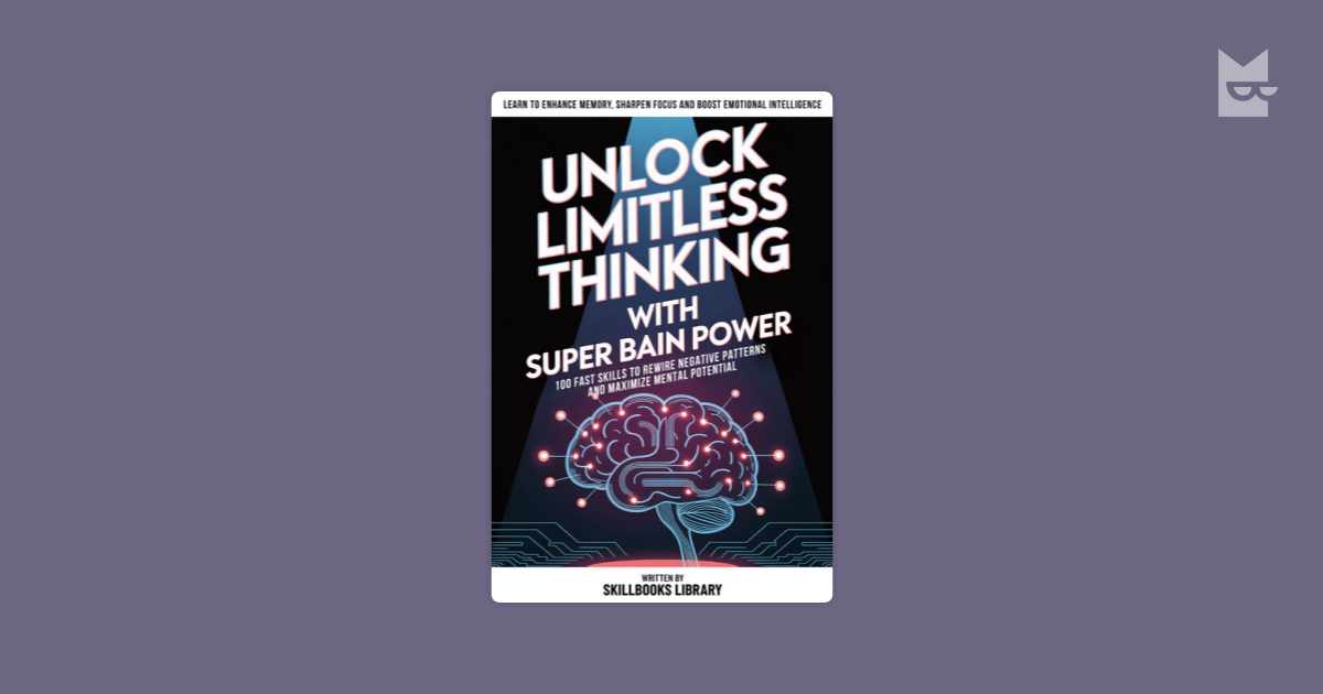 Unlock Limitless Thinking With Super Brain Power by Skillbooks Library ...