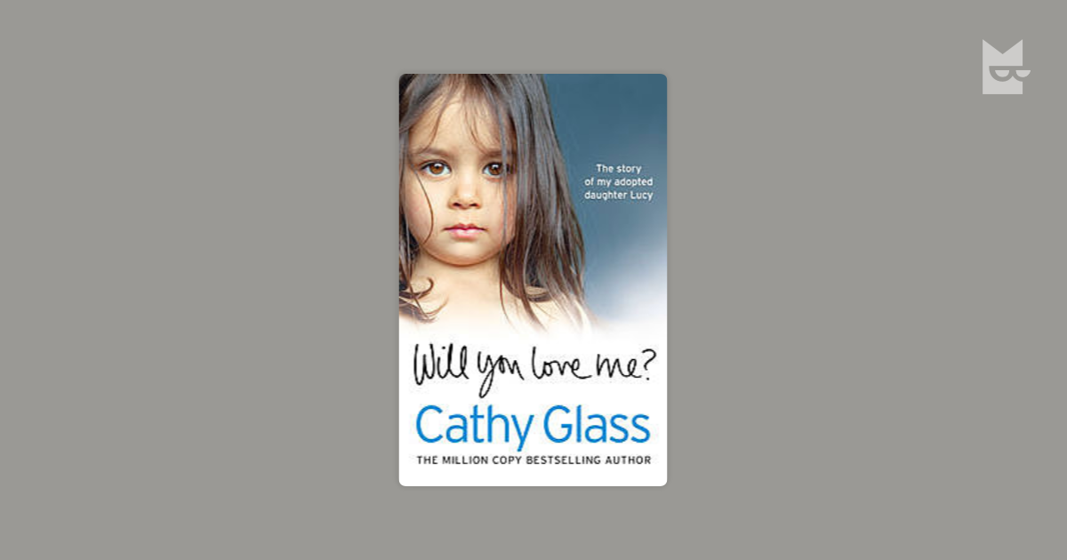 Will You Love Me The Story Of My Adopted Daughter Lucy