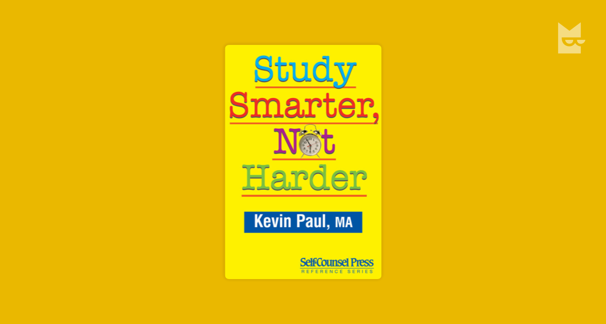 Study Smarter, Not Harder by Kevin Paul Read Online on ...