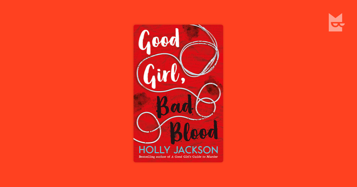 What happened in Good Girl, Bad Blood?