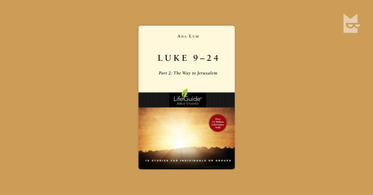 Luke 9–24 by Ada Lum Read Online on Bookmate