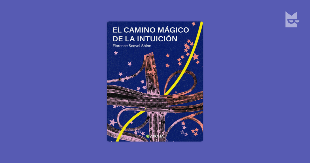 Lee El Camino Mágico de la Intuición, de Florence Scovel Shinn en línea ...