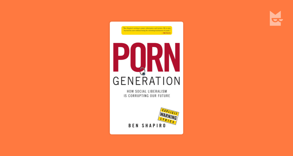 præcedens nødvendig Praktisk Porn Generation by Ben Shapiro Read Online on Bookmate