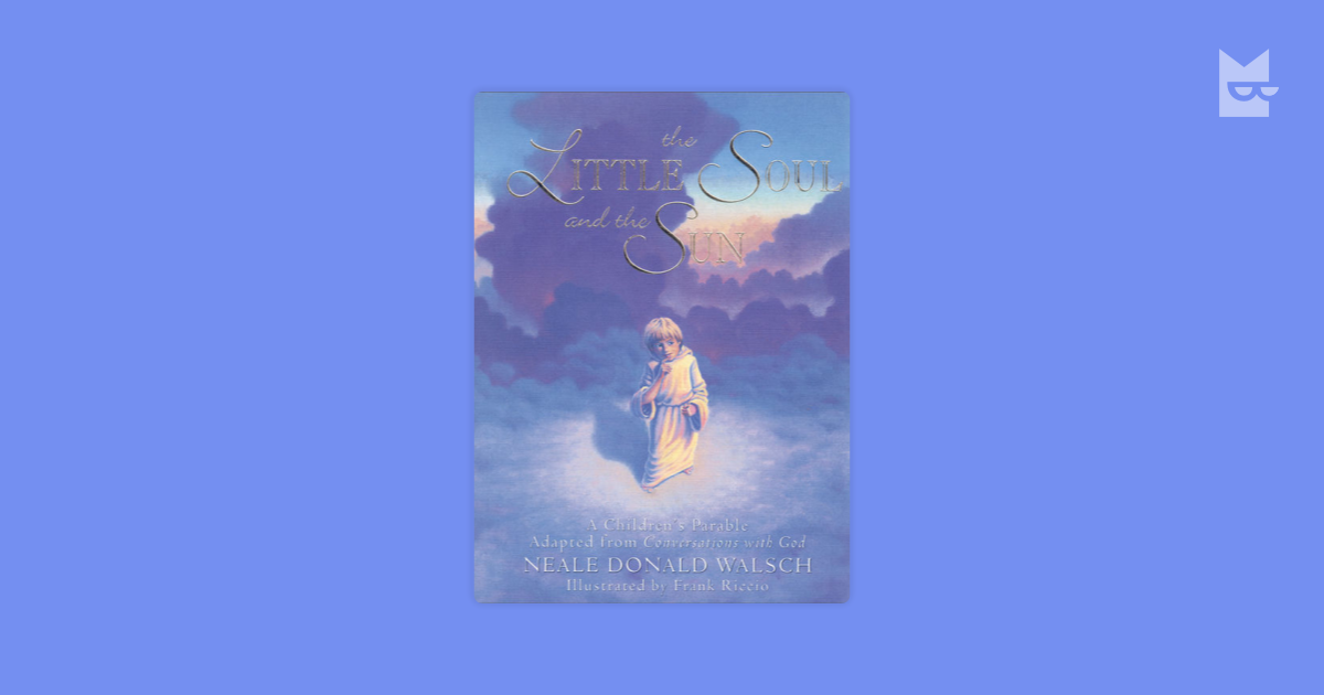 The Little Soul and the Sun by Neale Donald Walsch Read Online on Bookmate