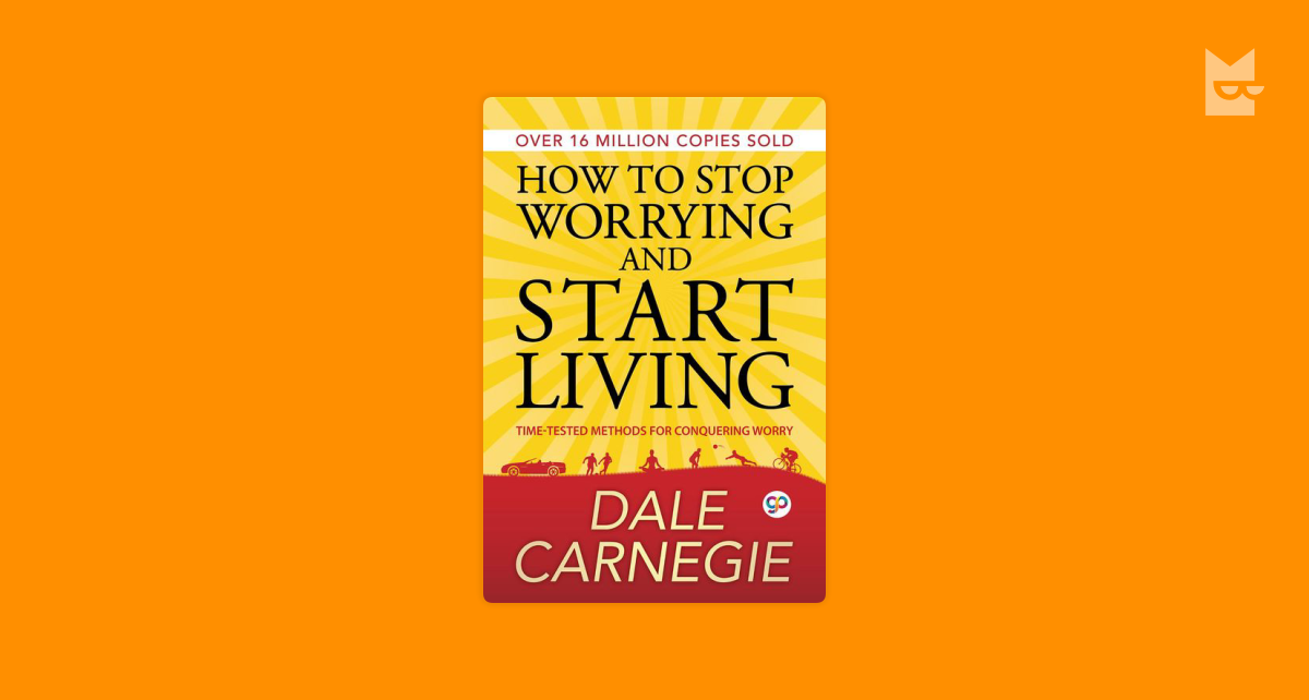 Dale Carnegie How to Stop Worrying and Start Living